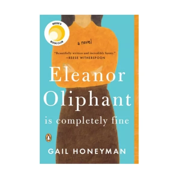 Eleanor Oliphant Is Completely Fine od Gail Honeyman Eleanor Oliphant Is Completely Fine od Gail Honeyman