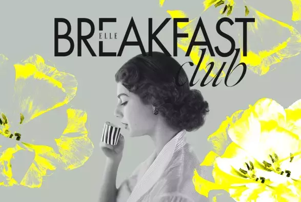 ELLE Breakfast Club ELLE Breakfast Club
