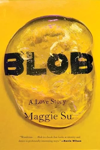 Blob: A Love Story, Maggie Sue Blob: A Love Story, Maggie Sue
